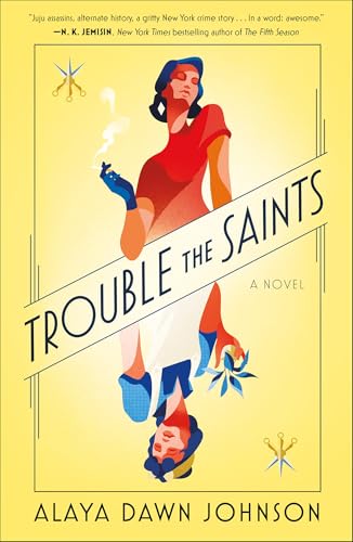 Trouble the Saints by Alaya Dawn Johnson