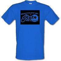 When I Was Your Age Pluto Was A Planet! male t-shirt.
