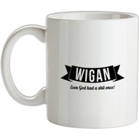 Wigan Even God took a sh*t once mug.