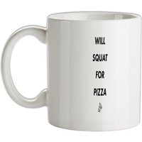 Will Squat For Pizza mug.