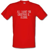 All I Want For Christmas Is Alcohol male t-shirt.