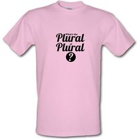 what’s the plural of plural? male t-shirt.