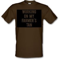 Working On My Farmer’s Tan male t-shirt.