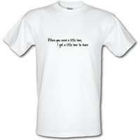 When You Need A Little Love male t-shirt.