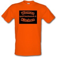 Woman Spelt Backwards Is Kitchen male t-shirt.