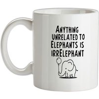 Anything Unrelated To Elephants Is Irrelephant mug.