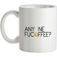 Anyone Fucoffee? mug.