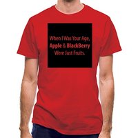 When I Was Your Age Apple And Blackberry Were Just Fruits classic fit.