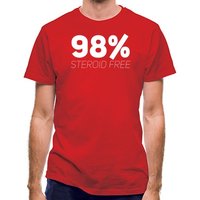 98 Percent Steroid Free classic fit.