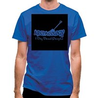 Archaeology I Dig Dead People classic fit.