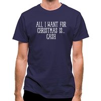 All I Want For Christmas Is Cash classic fit.