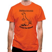Weaseling Out Of Things Is Important Its What Separates Us From The Animals…Except The Weasel classic fit.