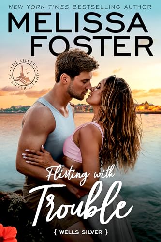 Flirting with Trouble: Melissa Foster