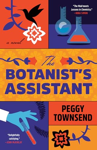 The Botanist’s Assistant by Peggy Townsend
