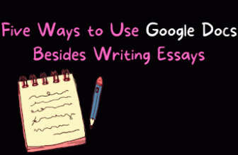 Five Uses for Google Docs Besides Essay Writing