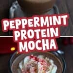 Two photo Pinterest collage for Peppermint Protein Mocha with the title in the center.