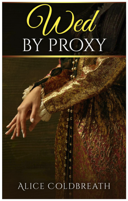 Wed By Proxy by Alice Coldbreath - a woman from the ribs downward wearing an ornate gold embroidered gown with her hands crossed in front of her, almost like someone's about to put cuffs on her wrists. 