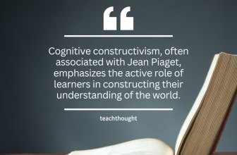 What Is Cognitive Constructivism? – TeachThought
