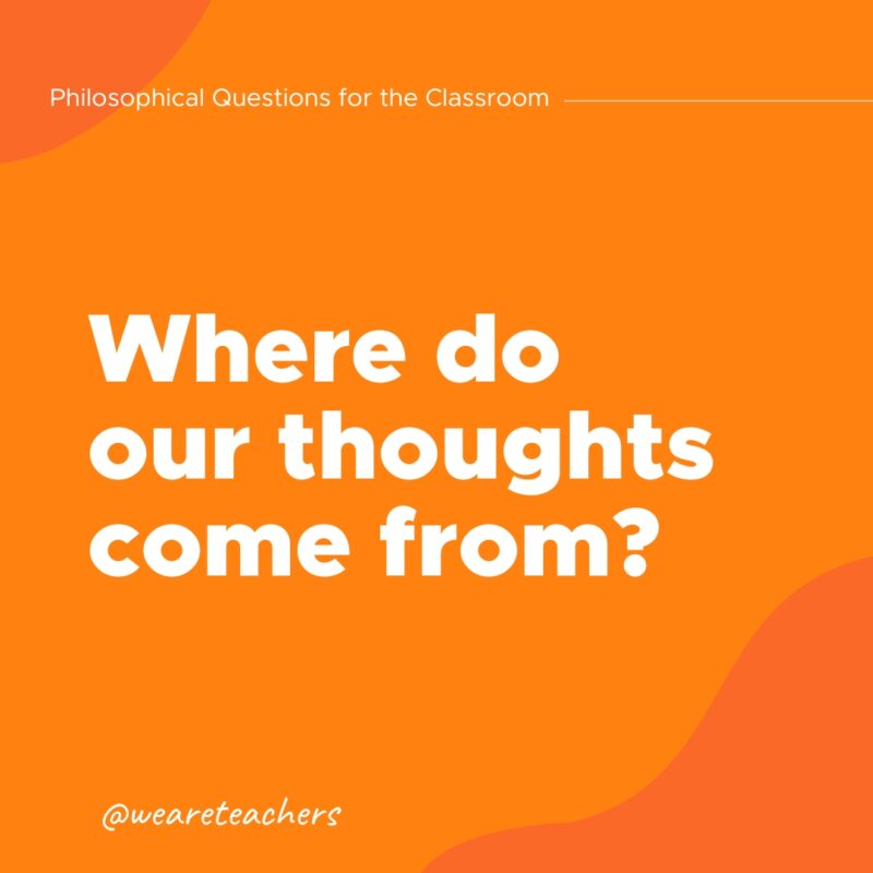 Where do our thoughts come from?