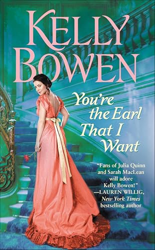 You’re the Earl That I Want by Kelly Bowen
