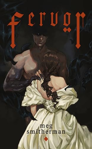 Fervor by Meg Smitherman