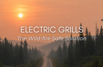 Electric Grills: The Wildfire-Safe Solution
