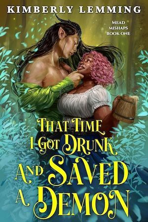 book cover of That Time I Got Drunk and Saved a Demon by Kimberly Lemming