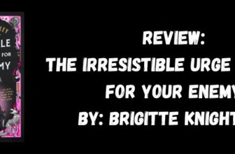 The Irresistible Urge To Fall For Your Enemy (Dearly Beloathed #1) BY Brigitte Knightley – LairOfBooks