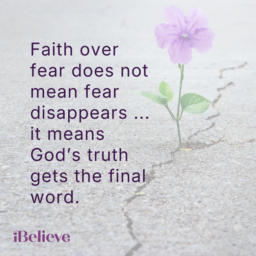 Quote card about choosing faith over fear by letting God’s truth have the final word