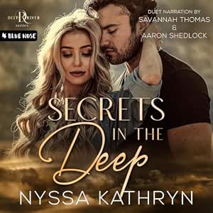 Secrets in the Deep: A Small Town, Second Chance Romantic Suspense (Deep River, Book 4)
