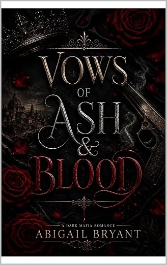 Vows of Ash and Blood: An arranged marriage mafia romance