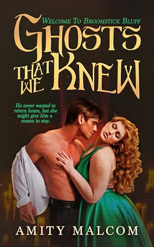 Ghosts That We Knew by Amity Malcom