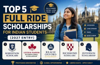 Top 5 Full Ride Scholarships for Indian Students 2027