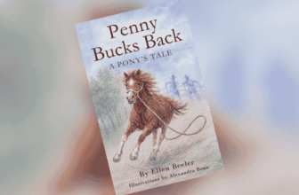 Penny Bucks Back: A Pony’s Tale