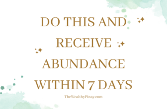 Do this and receive abundance within 7 days