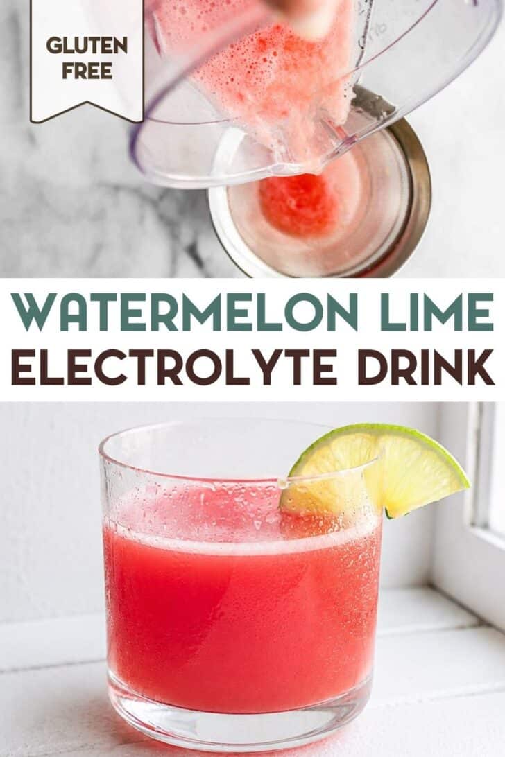 Two photos of Homemade Watermelon Electrolyte Drink with a text overlay for Pinterest.