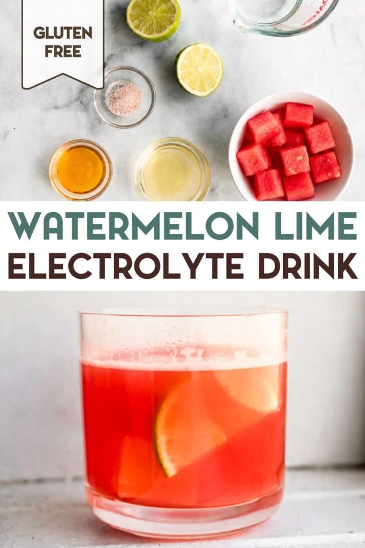 Ingredients and a finished Homemade Watermelon Electrolyte Drink in a glass with a lime with a text overlay for pinterest.