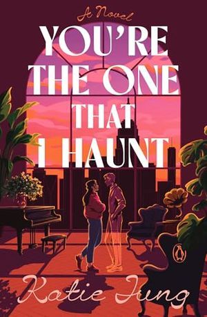 Cover Image of You're the One That I Haunt by Katie Jung