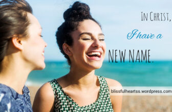 Newness In Christ🙏🏽 – Blissful Hearts