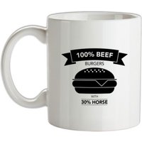 100% Beef Burgers With 30% Horse mug.