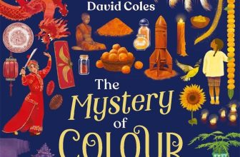 The Mystery of Colour and How to Solve it.