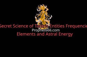 Secret Science of Tantric Entities Frequencies Elements and Astral Energy