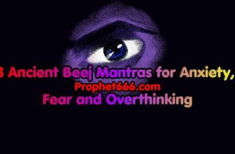 3 Ancient Beej Mantras for Anxiety, Fear and Overthinking