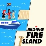 Finding Fire Island - a large blue F with water and illustrations of folks in drag beneath a pride flag on the ferry, with the rest of he title in a sand color with a figure in a thong looking at the arriving boat