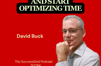 Stop Managing and Start Optimizing Time with David Buck
