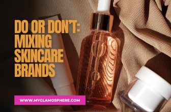 Do or Don’t: Mixing Skincare Brands