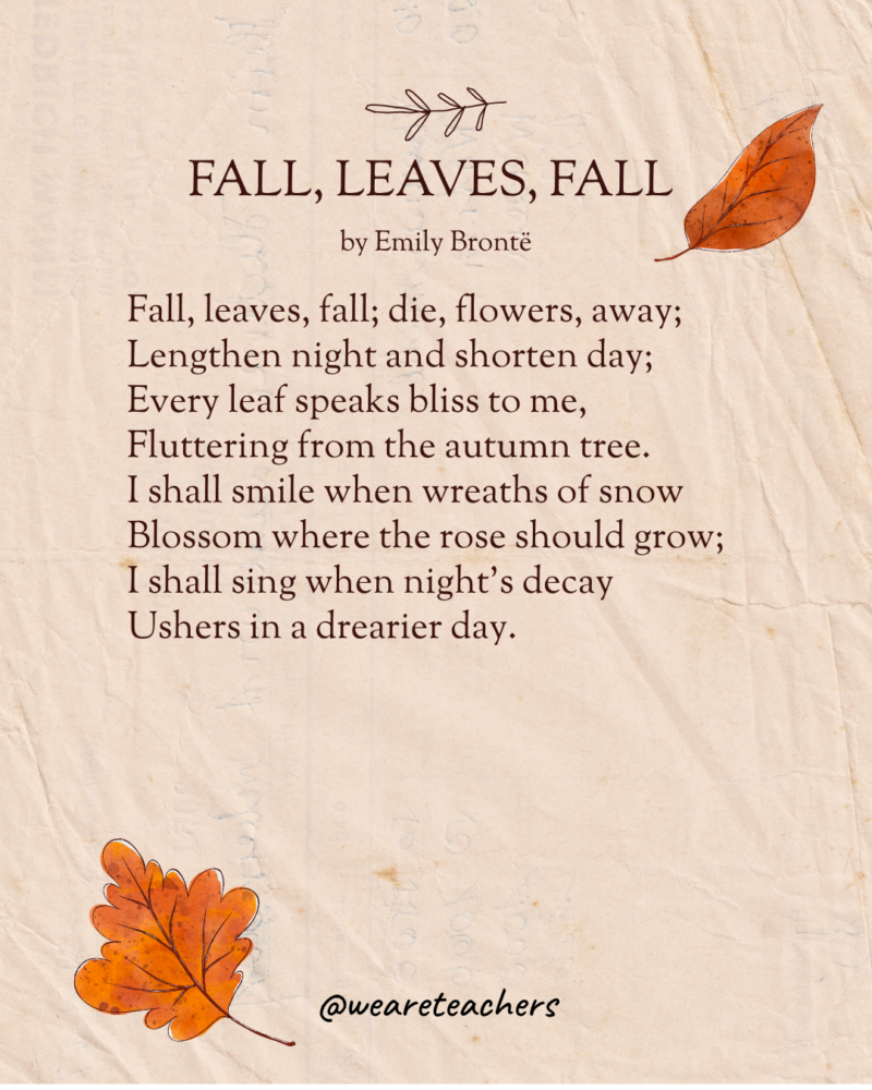Fall Leaves Fall Fall, Leaves, Fall by Emily Bronte
