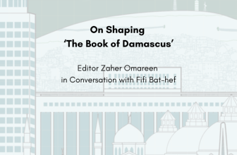 On Shaping ‘The Book of Damascus’ – ARABLIT & ARABLIT QUARTERLY