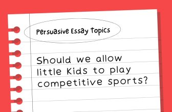135 Persuasive Essay Topics for Elementary, Middle, High School