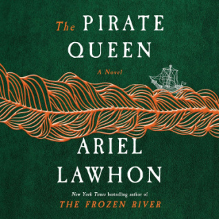The Pirate Queen by Ariel Lawhon The Pirate Queen by Ariel Lawhon